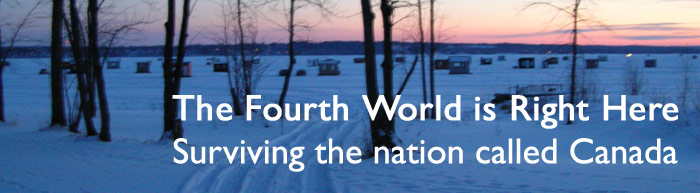 The Fourth World is Right Here: Surviving the Nation Called Canada